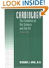 Cardiology: The Evolution of the Science and the Art  Second Edition