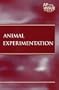 At Issue Series - Animal Experimentation (paperback edition)