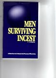 Men Surviving Incest: A Male Survivor Shares the Process of Recovery