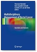 Multidisciplinary Management of Rectal Cancer: Questions and Answers