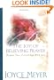 The Joy of Believing Prayer: Deepen Your Friendship with God