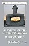 Judgement and truth in early analytic philosophy and phenomenology