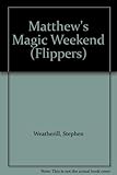 Matthew's magic weekend ; Matthew and the big bad cold