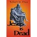 Jesus Is Dead