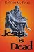 Books : Jesus Is Dead
