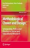 Methodological choice and design : scholarship, policy and practice in social and educational research