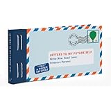 Letters to My Future Self: Write Now. Read Later. Treasure Forever.