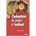 L'adoption : du projet � l'enfant