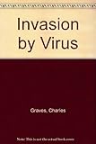 Invasion by virus : can it happen again?