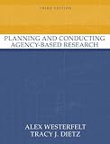 Planning and Conducting Agency-Based Research (3rd Edition) (International Congress)
