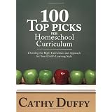 100 Top Picks for Homeschool Curriculum: Choosing the Right Curriculum and Approach for Your Child's Learning Style