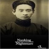 Nanking Nightmares - The Rape of Nanking