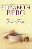 True to Form : A Novel