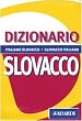 Dizionario slovacco. Italiano-slovacco, slovacco-italiano