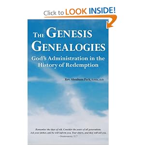 The Genesis Genealogies: God's Administration in the History of Redemption by Abraham Park