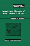 Herpesvirus Diseases of Cattle, Horses, and Pigs (Developments in Veterinary Virology)