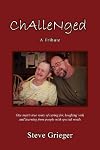 Challenged: A Tribute: One man's true story of caring for, laughing with and learning from people with special needs