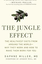The Jungle Effect: Healthiest Diets from Around the World--Why They Work and How to Make Them Work for You The Jungle Effect: Healthiest Diets from Around the World--Why They Work and How to Make Them Work for You