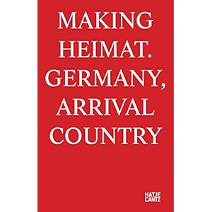 Making Heimat: Germany, Arrival Country (Mostra Internazionale Di Architecttura)
