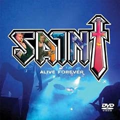 Saint -Alive Forever Dvd