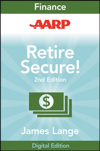 AARP Retire Secure!: Pay Taxes Later--The Key to Making Your Money Last