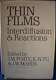 Thin films, interdiffusion and reactions