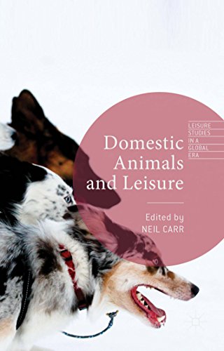 Domestic Animals and Leisure (Leisure Studies in a Global Era)