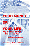 Your Money or Your Life: Why We Must Abolish the Income Tax