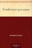 Tradiciones peruanas (Spanish Edition)
