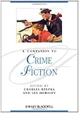 A Companion to Crime Fiction (Blackwell Companions to Literature and Culture)