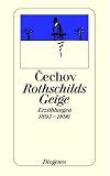 Rothschilds Geige - Erz&auml;hlungen 1893 - 1896. - Anton Cechov