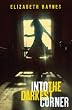 Into the Darkest Corner