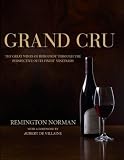 Grand Crus Burgundy: The Great Wines of Burgundy Through the Perspective of Its Finest Vineyards