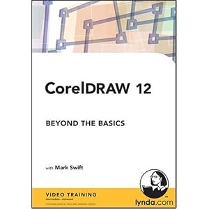 CorelDRAW 12 Beyond the Basics by Mark Swift
