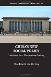 China's new social policy : initiatives for a harmonious society