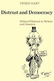 Distrust and democracy : political distrust in Britain and America
