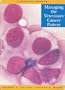 Managing the Veterinary Cancer Patient: A Practice Manual