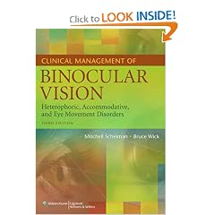 Clinical Management of Binocular Vision: Heterophoric, Accommodative, and Eye Movement... by Mitchell Scheiman and Bruce Wick