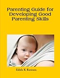 Parenting Guide for Developing Good Parenting Skills