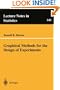 Graphical Methods for the Design of Experiments (Lecture Notes in Statistics)