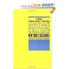 Writing Fiction: The Practical Guide from New York's Acclaimed Creative Writing School