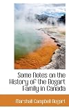Some Notes on the History of the Bogart Family in Canada