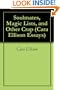 Soulmates, Magic Lists, and Other Crap (Cara Ellison Essays)
