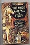 The Siege and Fall of Troy