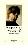 Rembrandt: Maler des Ewigen