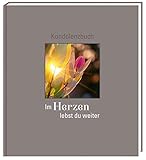 Image de Im Herzen lebst du weiter: Kondolenzbuch