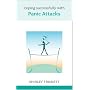 Coping Successfully with Panic Attacks reissue