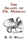 The Island of Dr. Moreau - The Classic Tale by H. G. Wells [ISLAND OF DR MOREAU - THE CLAS]