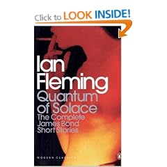 Quantum of Solace: The Complete James Bond Short Stories (Complete Bond Short Stories)