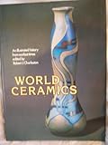 World ceramics : an illustrated history from earliest times
